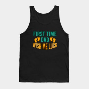 First time dad wish me luck Tank Top